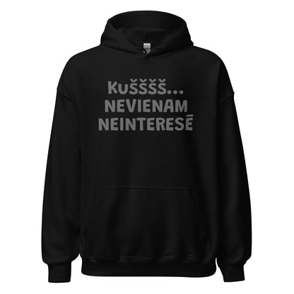 UNISEX HŪDIJS NEVIENAM NEINTERESĒ