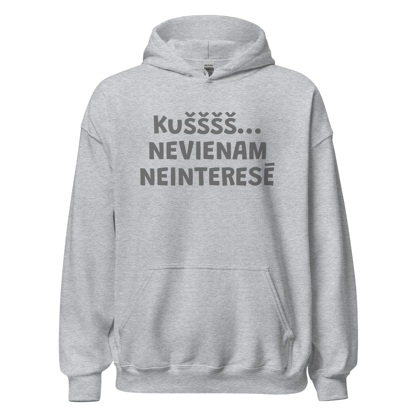 UNISEX HŪDIJS NEVIENAM NEINTERESĒ