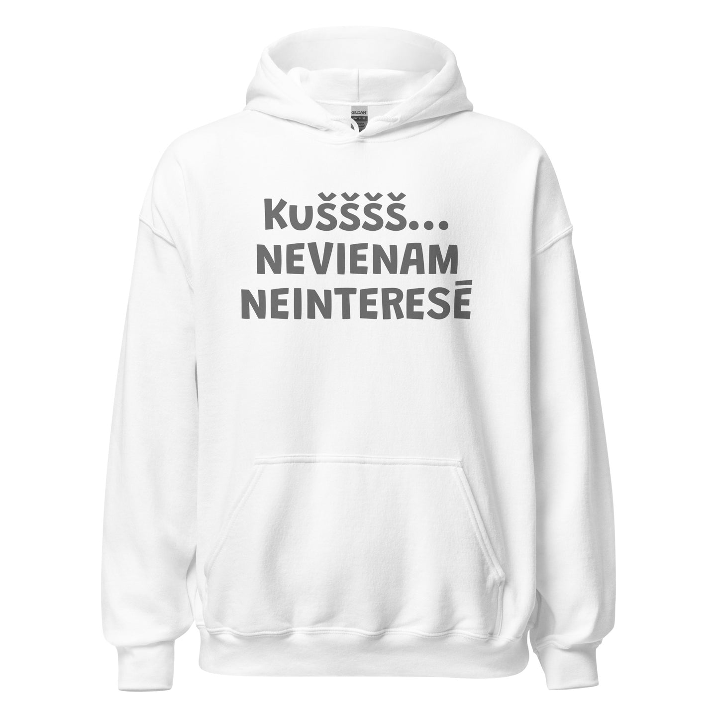 UNISEX HŪDIJS NEVIENAM NEINTERESĒ